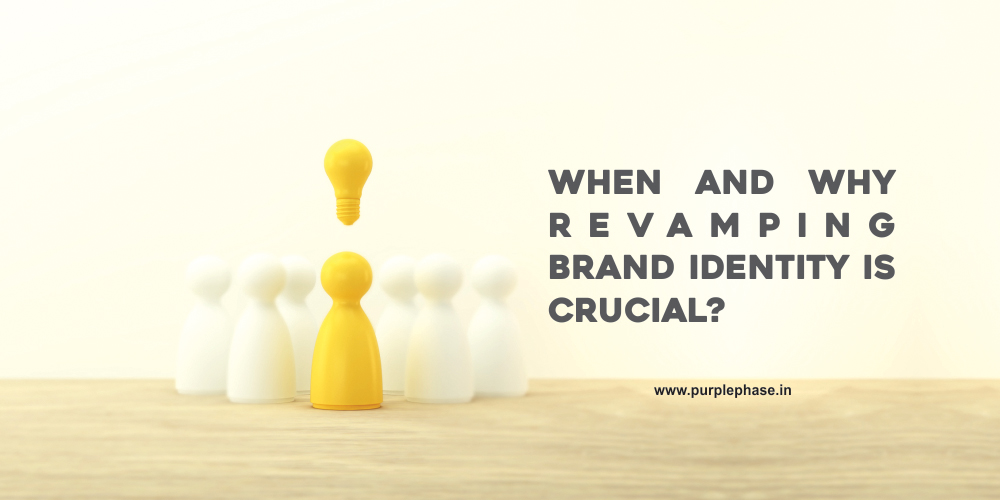 When and why you need to revamp brand